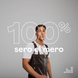 Cover of playlist 100% Sero El Mero
