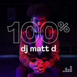 Cover of playlist 100% DJ Matt D