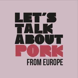 Cover of playlist Let's Talk About Pork From Europe 2022