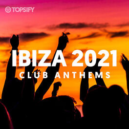 Cover of playlist Ibiza Anthems | Club Anthems 2023