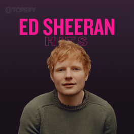 Cover of playlist Ed Sheeran Hits ∙ The Best Of ∙ Greatest Hits