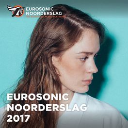 Cover of playlist Eurosonic Noorderslag 2017