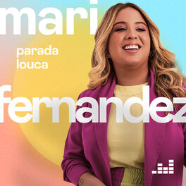 Cover of playlist Parada Louca por Mari Fernandez