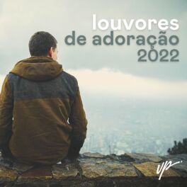 Cover of playlist Louvores de Adoração 2022