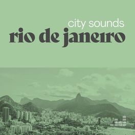 Cover of playlist City Sounds Rio de Janeiro