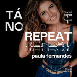 Cover of playlist Tá no Repeat: Paula Fernandes