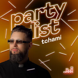 Cover of playlist Partylist by Tchami