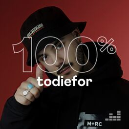 Cover of playlist 100% Todiefor