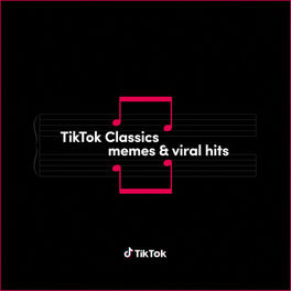 Cover of playlist TikTok Classics - Memes and Viral Hits