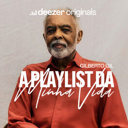 Cover of playlist A Playlist da Minha Vida | Gilberto Gil