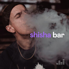 Cover of playlist Shisha Bar