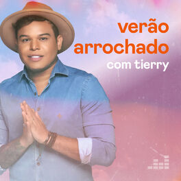 Cover of playlist Verão Arrochado com Tierry