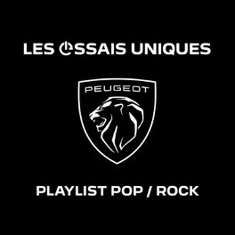 Cover of playlist Essais uniques Peugeot - Pop Rock