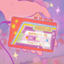Cover of playlist Videoclub - Enfance 80 - Party Mix