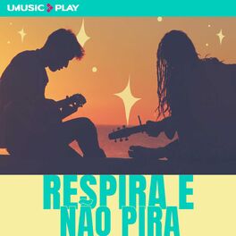 Cover of playlist Respira e Não Pira