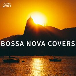 Cover of playlist Bossa Nova Covers