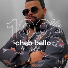 Cover of playlist 100% Cheb Bello