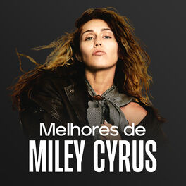 Cover of playlist Miley Cyrus - As Melhores | Used To Be Young