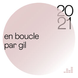 Cover of playlist En boucle par Gil