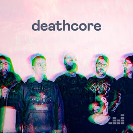 Cover of playlist Deathcore