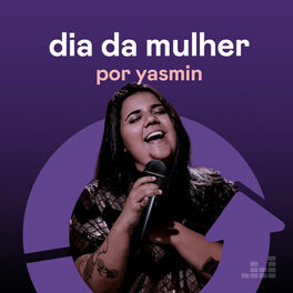 Cover of playlist Dia da Mulher por Yasmin Santos