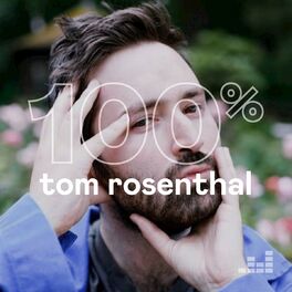 Cover of playlist 100% Tom Rosenthal
