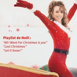 Cover of playlist All I Want For Christmas Is You, Last Christmas...