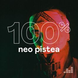 Cover of playlist 100% Neo Pistea