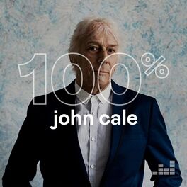 Cover of playlist 100% John Cale