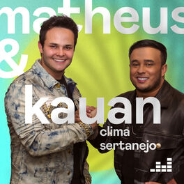 Cover of playlist Clima Sertanejo por Matheus & Kauan