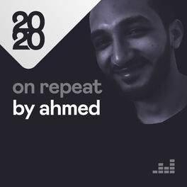 Cover of playlist On Repeat By Ahmed