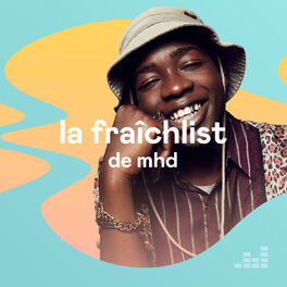 Cover of playlist La Fraîchlist de MHD