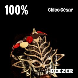 Cover of playlist 100% Chico César