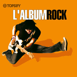 Cover of playlist L' ALBUM ROCK