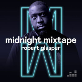 Cover of playlist Midnight Mixtape by Robert Glasper