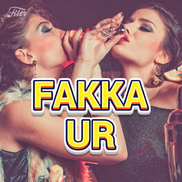 Cover of playlist Fakka Ur! 🥂