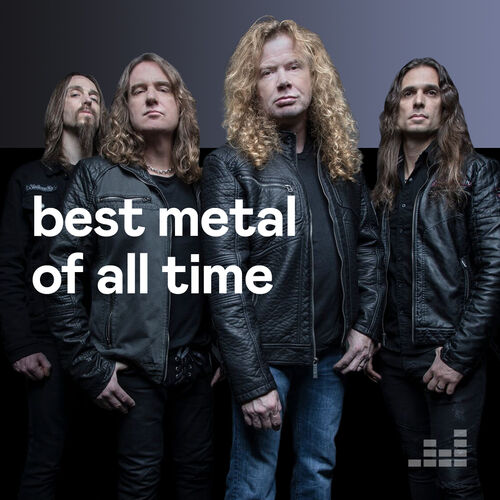 Playlist Best Metal of All Time | À écouter sur Deezer