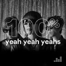 Cover of playlist 100% Yeah Yeah Yeahs
