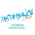 YASTAMBIANCE DANS MA PLAYLIST !!! By PAGA