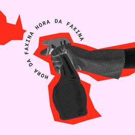 Cover of playlist Hora da Faxina