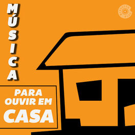 Cover of playlist Música Para Ouvir Em Casa