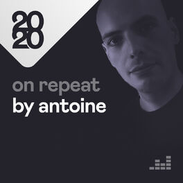 Cover of playlist On Repeat by Antoine