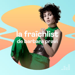 Cover of playlist La Fraîchlist de Barbara Pravi