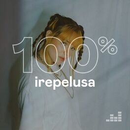 Cover of playlist 100% Irepelusa