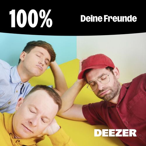 100 Deine Freunde Playlist Auf Deezer Hören 