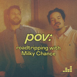 Cover of playlist pov by Milky Chance