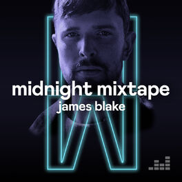 Cover of playlist Midnight Mixtape by James Blake