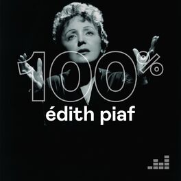 Cover of playlist 100% Édith Piaf