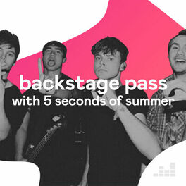 Cover of playlist Backstage Pass with 5 Seconds of Summer