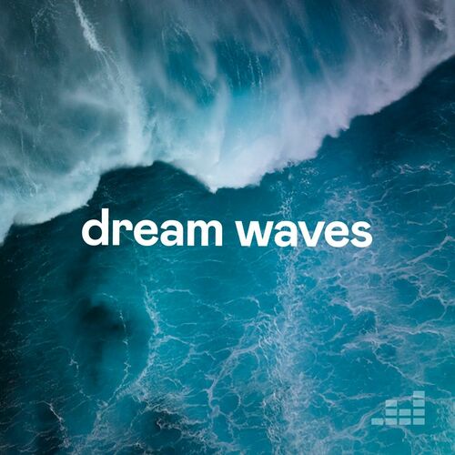 Playlist Dream Waves | À écouter sur Deezer